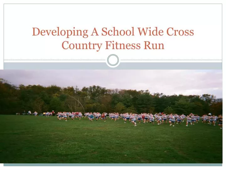 developing a school wide cross country fitness run