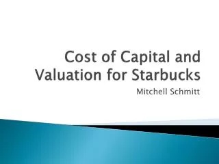 Cost of Capital and Valuation for Starbucks