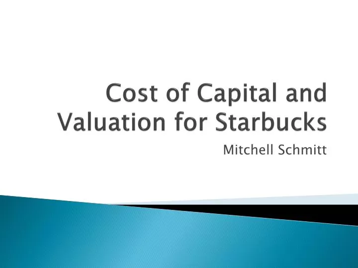 cost of capital and valuation for starbucks