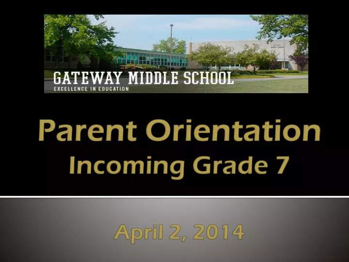 parent orientation incoming grade 7 april 2 2014