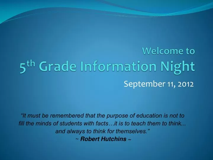 welcome to 5 th grade information night