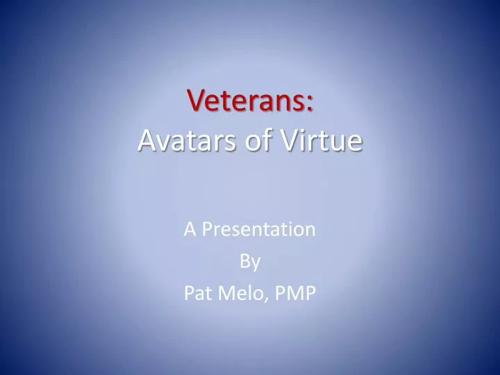 veterans avatars of virtue