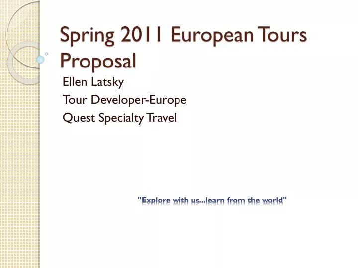 spring 2011 european tours proposal