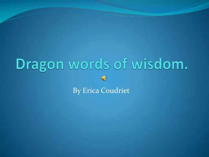 dragon words of wisdom