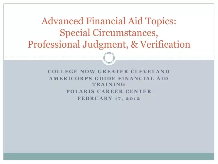 advanced financial aid topics special circumstances professional judgment verification