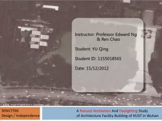 Instructor: Professor Edward Ng &amp; Ren Chao Student: YU Qing