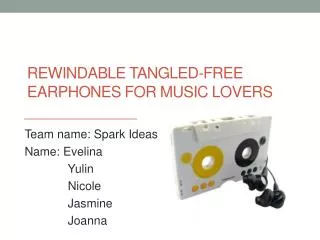 Rewindable Tangled-free E arphones for Music L overs
