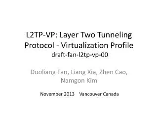 L2TP-VP: Layer Two Tunneling Protocol - Virtualization Profile draft-fan-l2tp-vp-00