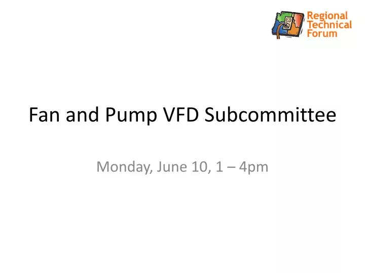 fan and pump vfd subcommittee