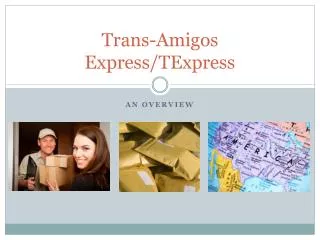 Trans-Amigos Express/TExpress
