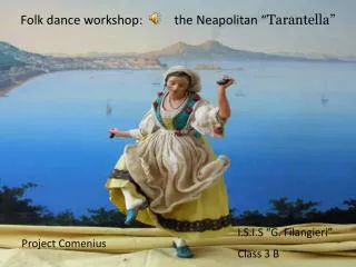 Folk dance workshop: the Neapolitan “ Tarantella”