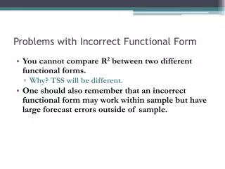 Problems with Incorrect Functional Form