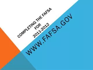 Completing the FAFSA for 2011-2012