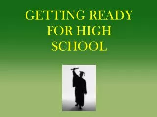 Getting Ready For High School