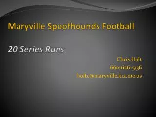 Maryville Spoofhounds Football 20 Series Runs