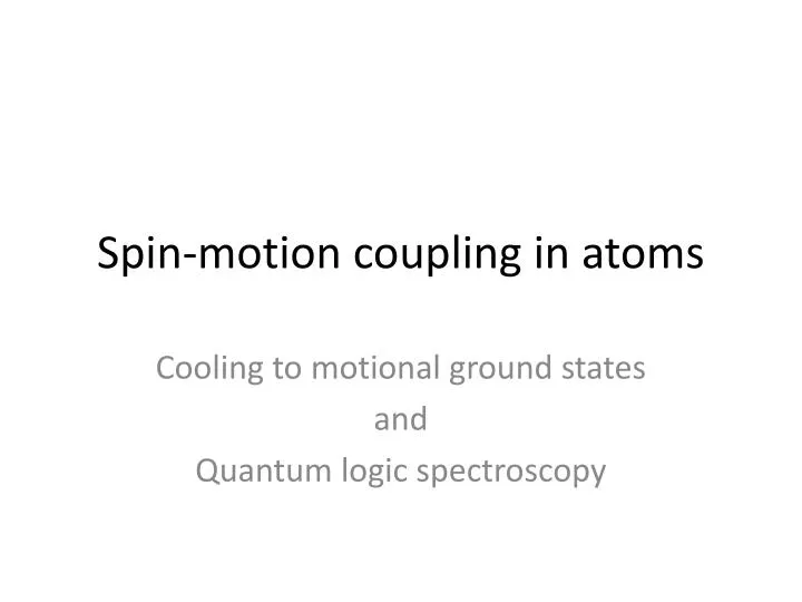 spin motion coupling in atoms