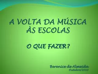 a volta da m sica s escolas