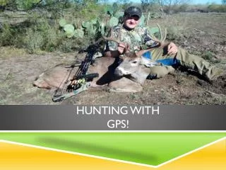 Hunting with gps !