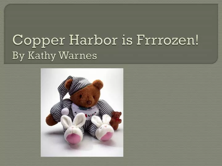 copper harbor is frrrozen by kathy warnes