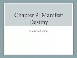 Chapter 9: Manifest Destiny