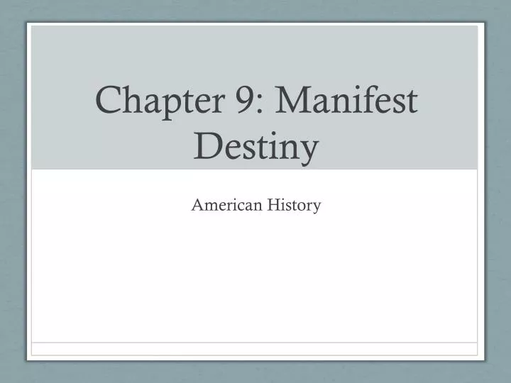 chapter 9 manifest destiny