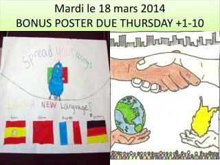 Mardi le 18 mars 2014 BONUS POSTER DUE THURSDAY +1-10