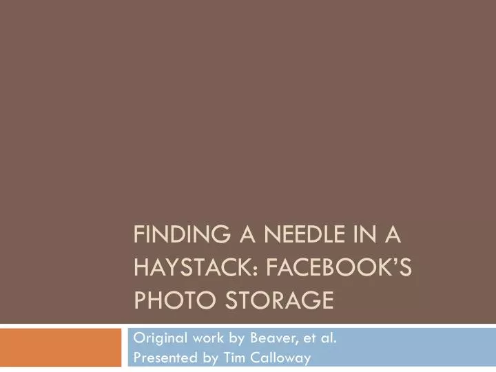 finding a needle in a haystack facebook s photo storage