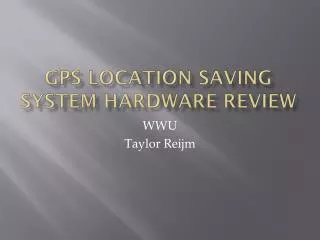 GPS Location Saving System Hardware Review