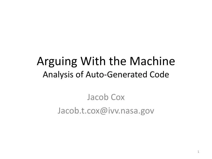 arguing with the machine analysis of auto generated code