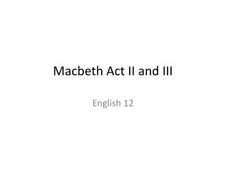 Macbeth Act II and III