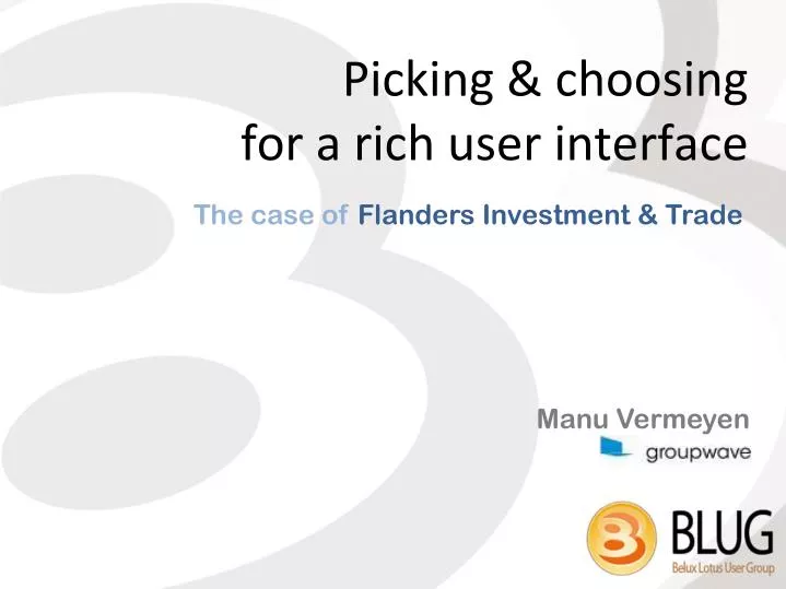 picking choosing for a rich user interface
