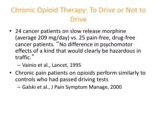 Chronic Opioid Therapy: To Drive or Not to Drive