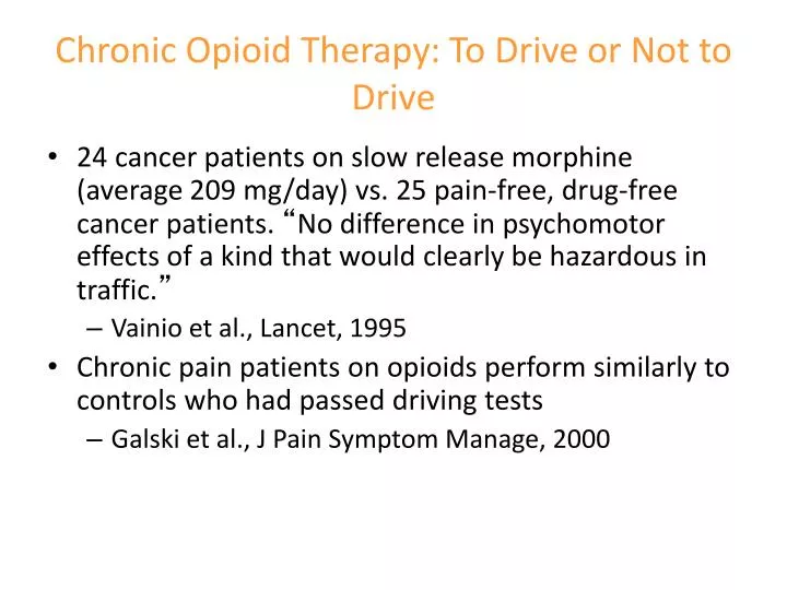 chronic opioid therapy to drive or not to drive