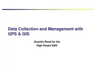 Data Collection and Management with GPS &amp; GIS