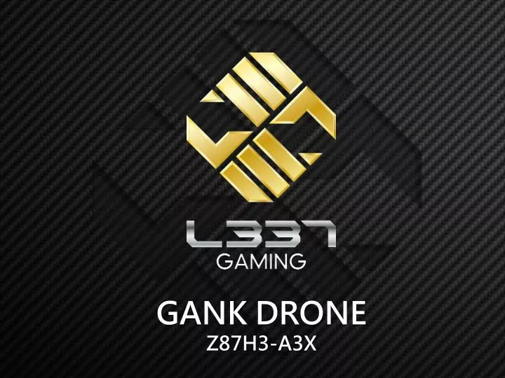 gank drone z87h3 a3x