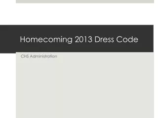 Homecoming 2013 Dress Code