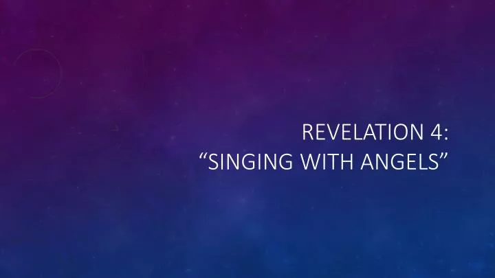 revelation 4 singing with angels