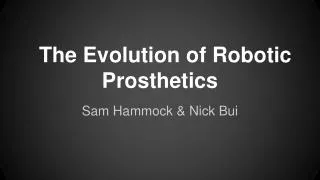 The Evolution of Robotic Prosthetics