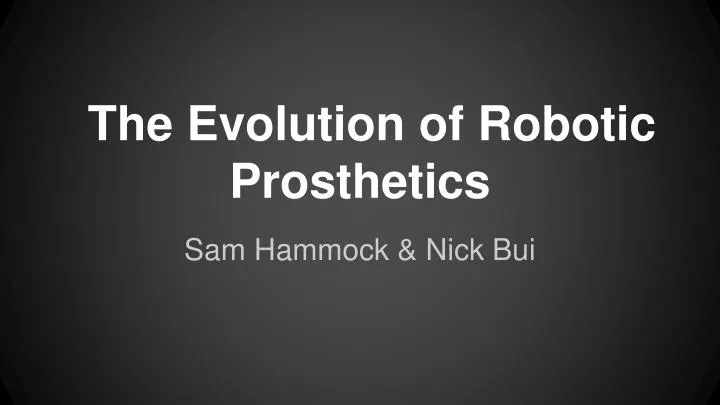 the evolution of robotic prosthetics