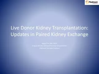 Live Donor Kidney Transplantation: Updates in Paired Kidney Exchange