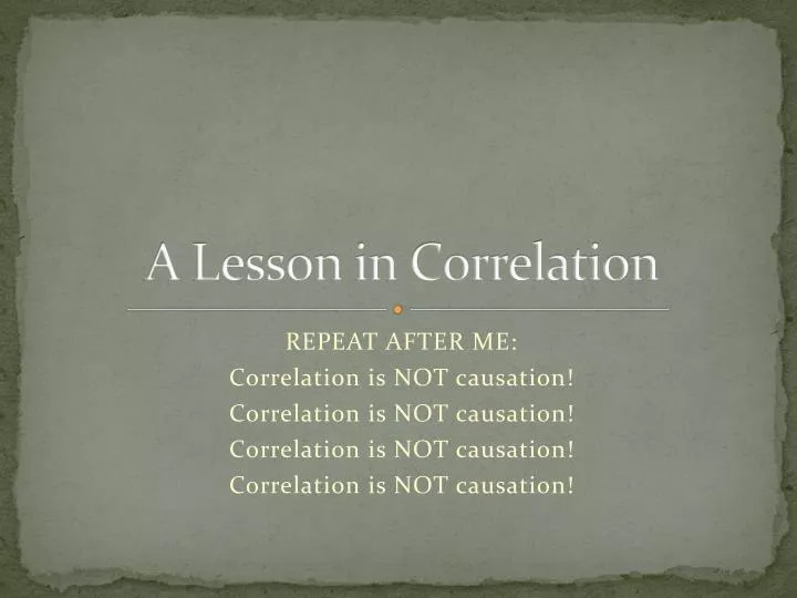 a lesson in correlation