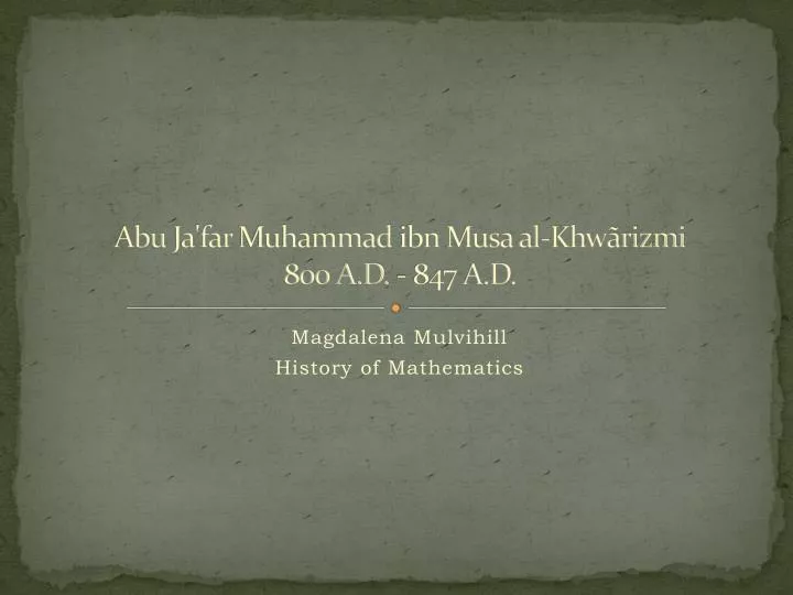abu ja far muhammad ibn musa al khw rizmi 800 a d 847 a d