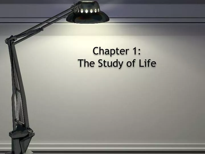 chapter 1 the study of life