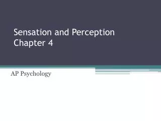 Sensation and Perception Chapter 4
