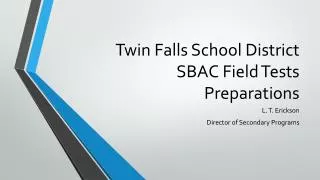 Twin Falls School District SBAC Field Tests Preparations