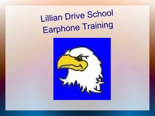 Lillian Drive School Earphone Training