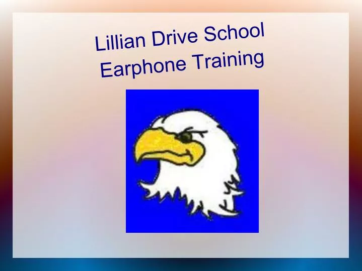 lillian drive school earphone training