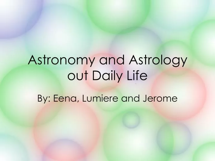 astronomy and astrology out daily life