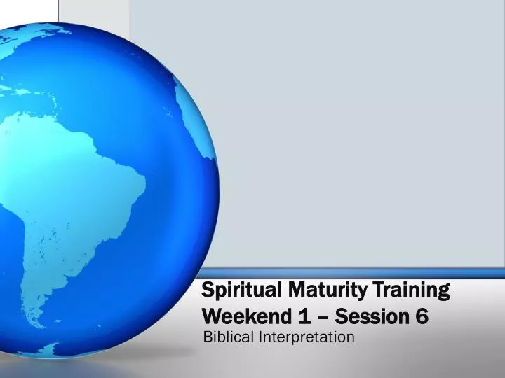 spiritual maturity training weekend 1 session 6