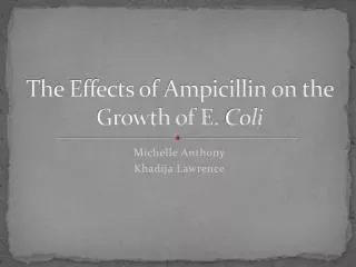 The Effects of Ampicillin on the Growth of E. Coli